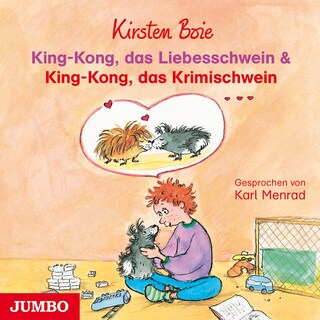 King-Kong, das Liebesschwein & King-Kong, das Krimischwein als Hörbuch