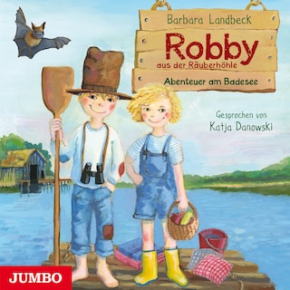 Robby aus der Räuberhöhle. Abenteuer am Badesee (Band 3) als Hörbuch