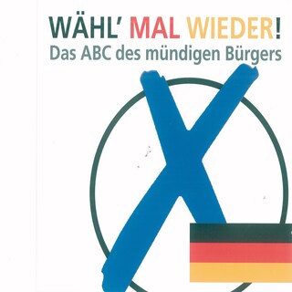 Wähl' mal wieder! als Hörbuch