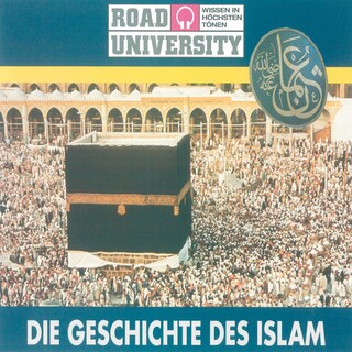 Die Geschichte des Islam als Hörbuch