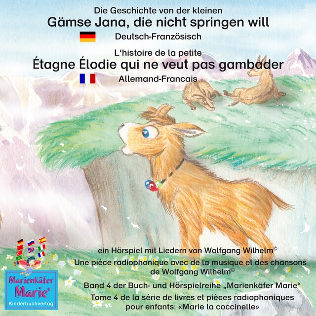 Book cover for Die Geschichte von der kleinen Gämse Jana, die nicht springen will. Deutsch-Französisch. / L'histoire de la petite Étagne Élodie qui ne veut pas gambader. Allemand-Francais.