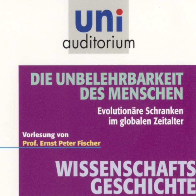 Book cover for Wissenschaftsgeschichte - Die Unbelehrbarkeit des Menschen