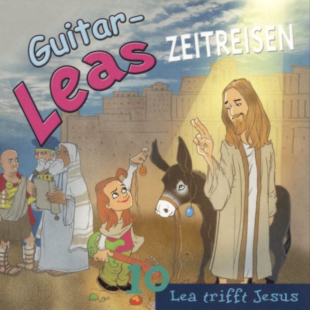 Couverture de livre pour Guitar-Leas Zeitreisen - Teil 10: Lea trifft Jesus