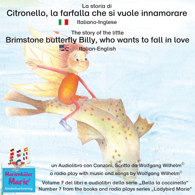 Boekomslag van La storia di Citronello, la farfalla che si vuole innamorare. Italiano-Inglese / The story of the little brimstone butterfly Billy, who wants to fall in love. Italian-English.