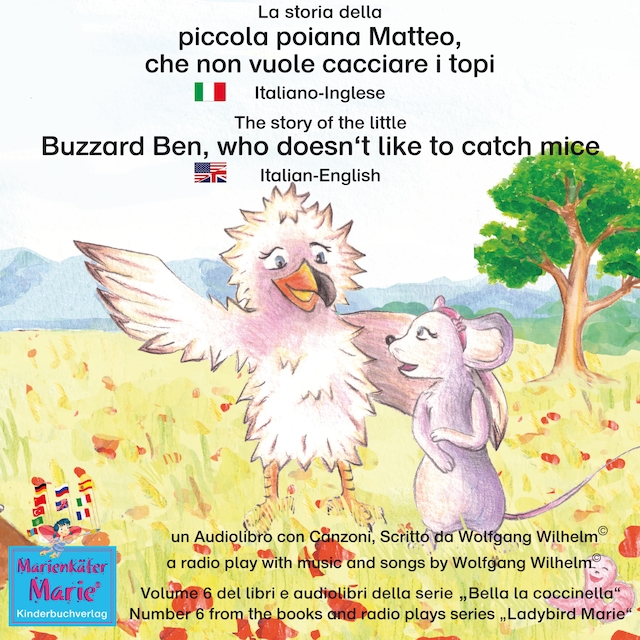 Book cover for La storia della poiana Matteo che non vuole cacciare i topi. Italiano-Inglese / The story of the little Buzzard Ben, who doesn't like to catch mice. Italian-English.