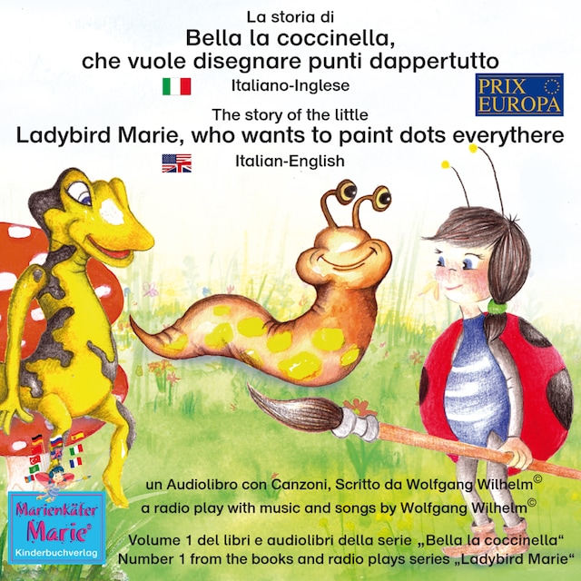 Buchcover für La storia di Bella la coccinella, che vuole disegnare punti dappertutto. Italiano-Inglese / The story of the little Ladybird Marie, who wants to paint dots everythere. Italian-English.