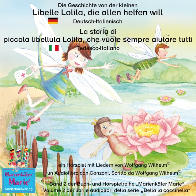 Buchcover für Die Geschichte von der kleinen Libelle Lolita, die allen helfen will. Deutsch-Italienisch / La storia di piccola libellula Lolita, che vuole sempre aiutare tutti. Tedesco-Italiano