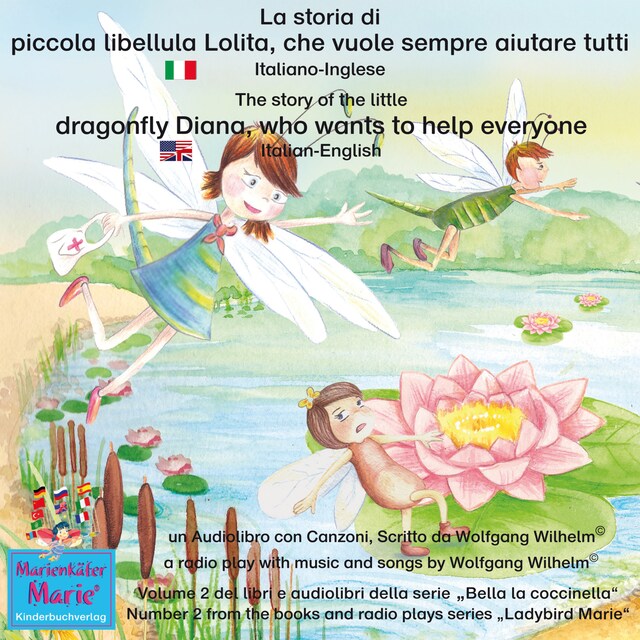 Okładka książki dla La storia di piccola libellula Lolita, che vuole sempre aiutare tutti. Italiano-Inglese / The story of Diana, the little dragonfly who wants to help everyone. Italian-English.
