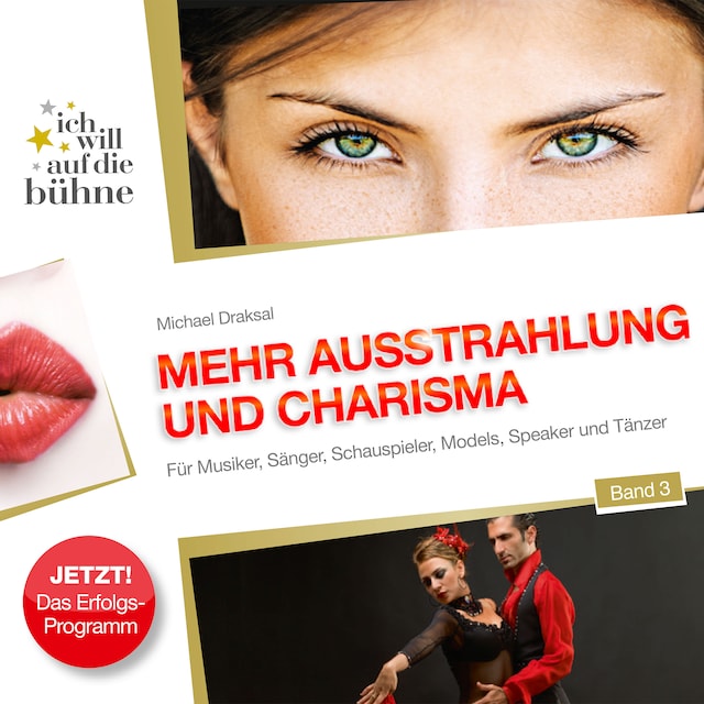 Okładka książki dla Ich will auf die Bühne - Band 3: Mehr Ausstrahlung und Charisma