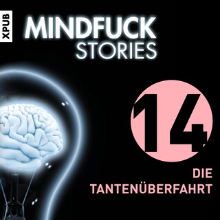 Mindfuck Stories - Folge 14 als Hörbuch