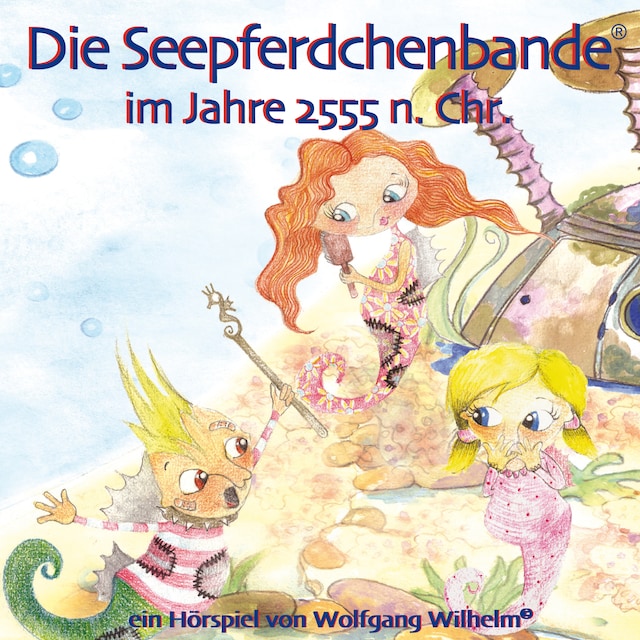 Book cover for Die Seepferdchenbande im Jahre 2555 n. Chr.