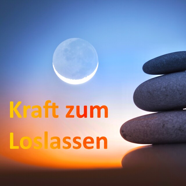 Book cover for Lass endlich los! Meditationen für Anfänger und Fortgeschrittene