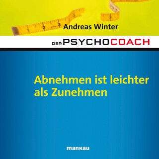 Starthilfe-Hörbuch-Download zum Buch "Der Psychocoach 3: Abnehmen ist leichter als Zunehmen" als Hörbuch