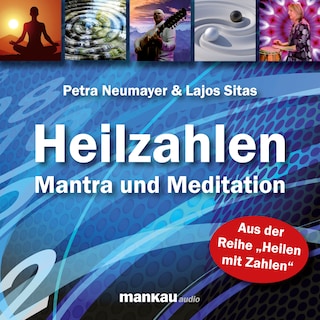 Heilzahlen - Mantra und Meditation als Hörbuch