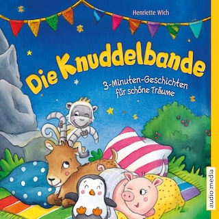 Die Knuddelbande – 3-Minuten-Geschichten für schöne Träume (Band 1) als Hörbuch