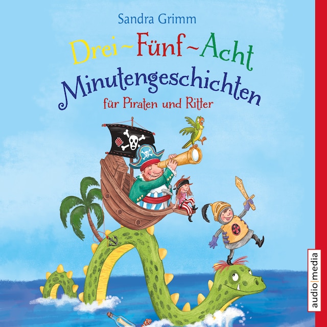 Book cover for Drei-Fünf-Acht-Minutengeschichten für Piraten und Ritter