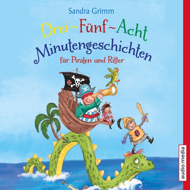 Book cover for Drei-Fünf-Acht-Minutengeschichten für Piraten und Ritter