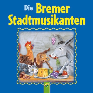 Die Bremer Stadtmusikanten als Hörbuch