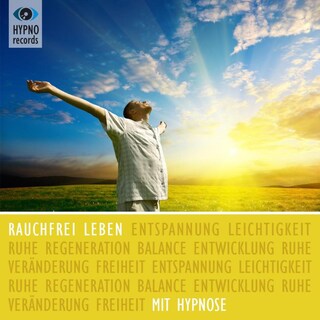 Rauchfrei leben mit Hypnose als Hörbuch