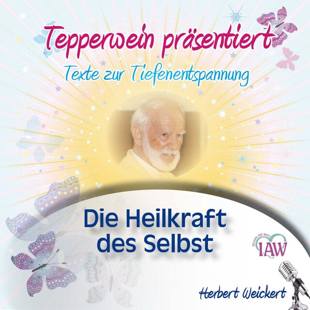 Buchcover für Tepperwein präsentiert: Die Heilkraft des Selbst (Texte zur Tiefenentspannung)