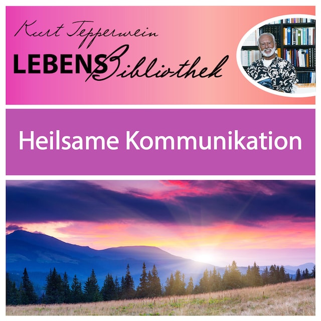 Book cover for Lebens Bibliothek - Heilsame Kommunikation