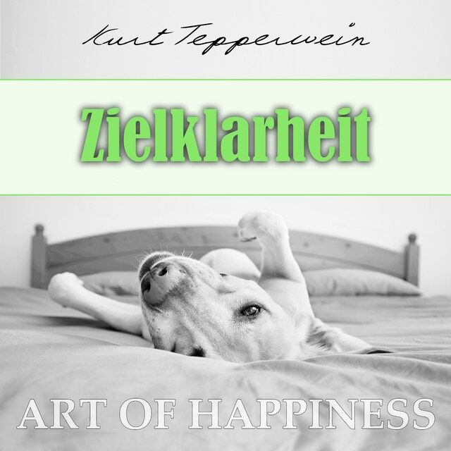 Art of Happiness: Zielklarheit