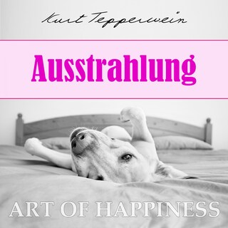 Art of Happiness: Ausstrahlung als Hörbuch
