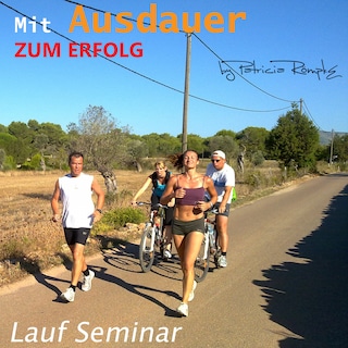 Mit Ausdauer zum Erfolg (Lauf Seminar) als Hörbuch
