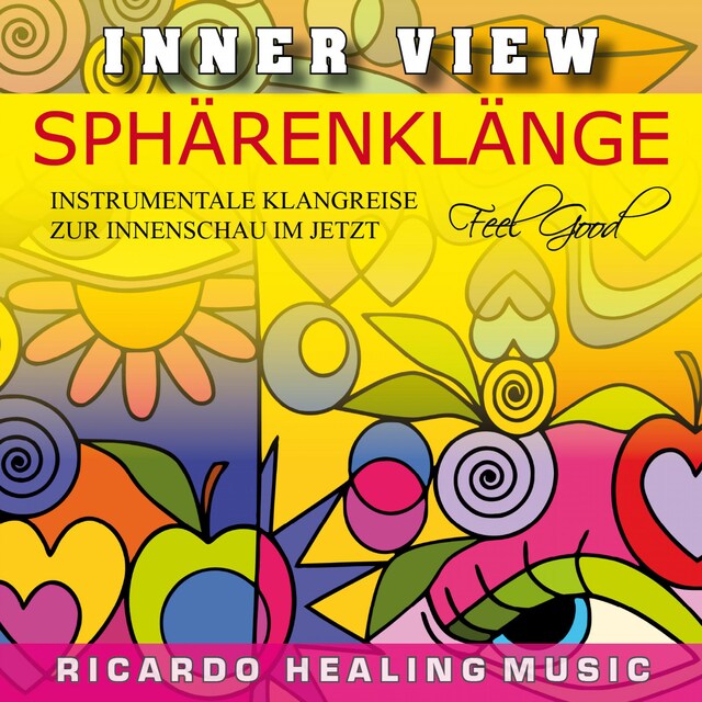 Book cover for Inner View - Sphärenklänge - Instrumentale Klangreise Zur Innenschau Im Jetzt