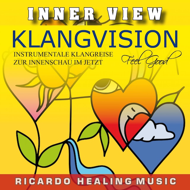 Book cover for Inner View - Klangvision - Insturmentale Klangreise zur Innenschau im Jetzt