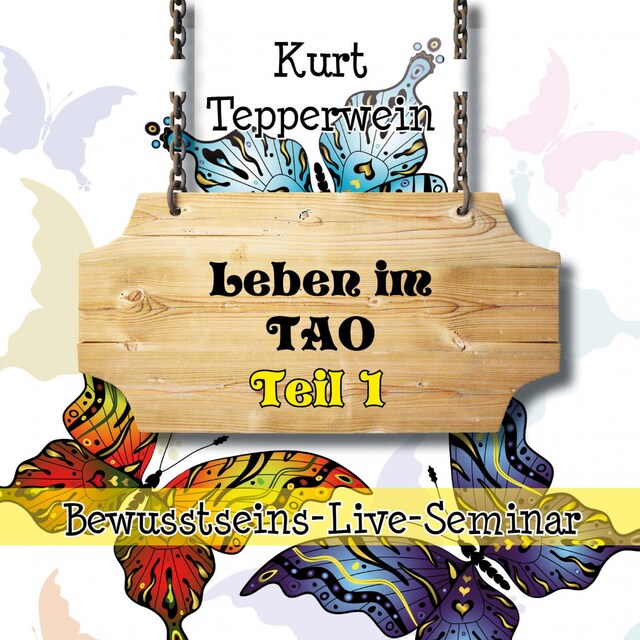 Book cover for Bewusstseins-Live-Seminar: Leben im Tao - Teil 1