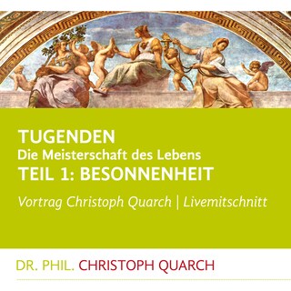 Tugenden - Die Meisterschaft des Lebens (Livemitschnitt) als Hörbuch