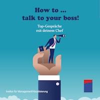 How to talk to your boss!