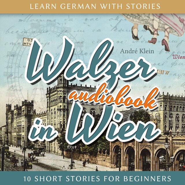 Book cover for Learn German with Stories: Walzer in Wien - 10 Short Stories for Beginners