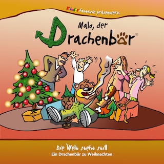 Die Welt steht still - Ein Drachenbär zu Weihnachten als Hörbuch
