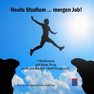 Heute Studium ... Morgen Job! als Hörbuch