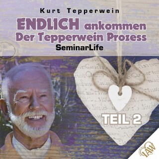 Endlich ankommen-der Tepperwein Prozess! Seminar Life - Teil 2 als Hörbuch