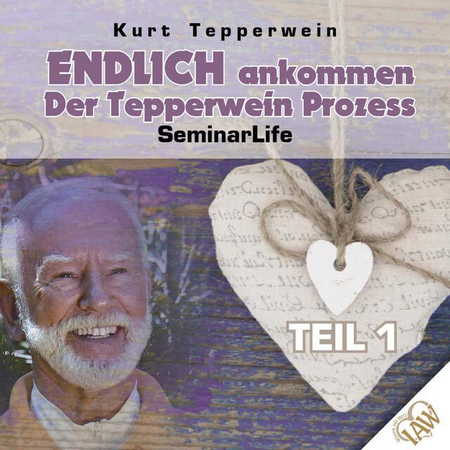 Book cover for Endlich ankommen-Der Tepperwein Prozess! Seminar Life - Teil 1