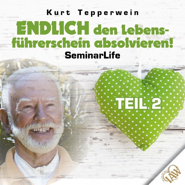 Buchcover für Endlich den Lebensführerschein absolvieren! Seminar Life - Teil 2