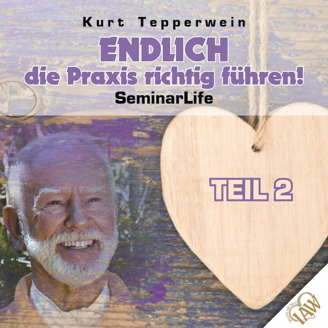 Book cover for Endlich die Praxis richtig führen! Seminar Life - Teil 2