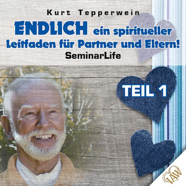 Boekomslag van Endlich ein spiritueller Leitfaden für Partner und Eltern! Seminar Life - Teil 1