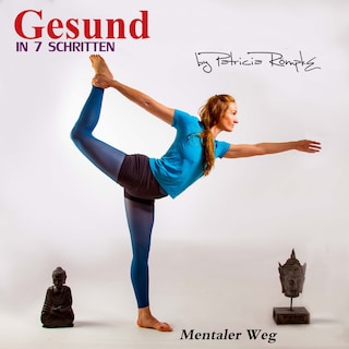 Gesund in sieben Schritten (Mentaler Weg) als Hörbuch