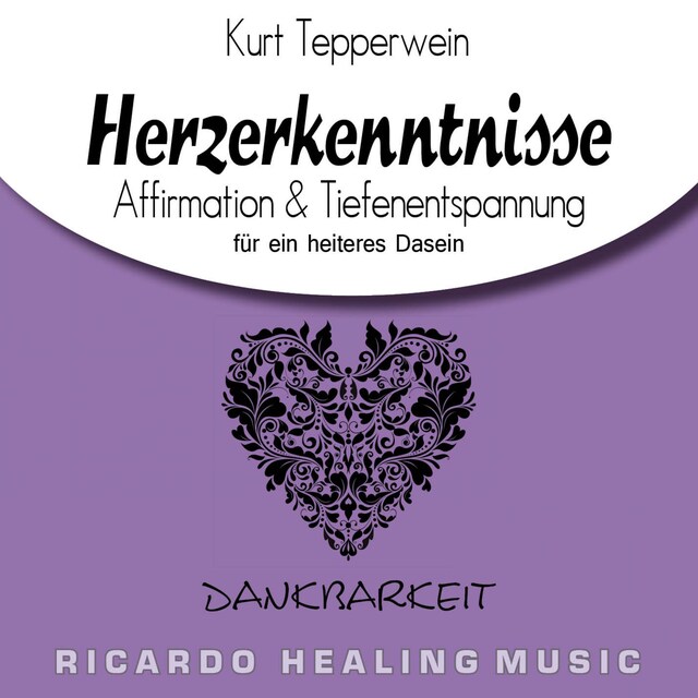 Buchcover für Dankbarkeit: Herzerkenntnisse (Affirmation & Tiefenentspannung für ein heiteres Dasein)