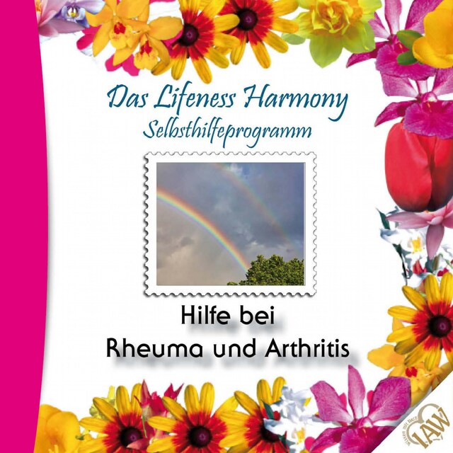 Kirjankansi teokselle Das Lifeness Harmony Selbsthilfeprogramm: Hilfe bei Rheuma und Arthritis