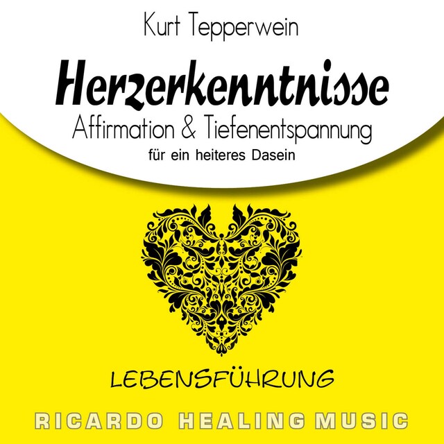 Book cover for Lebensführung: Herzerkenntnisse (Affirmation & Tiefenentspannung für ein heiteres Dasein)