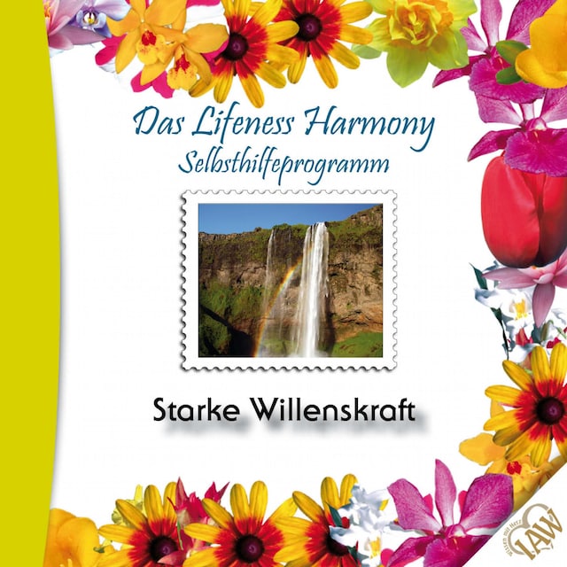 Okładka książki dla Das Lifeness Harmony Selbsthilfeprogramm: Starke Willenskraft