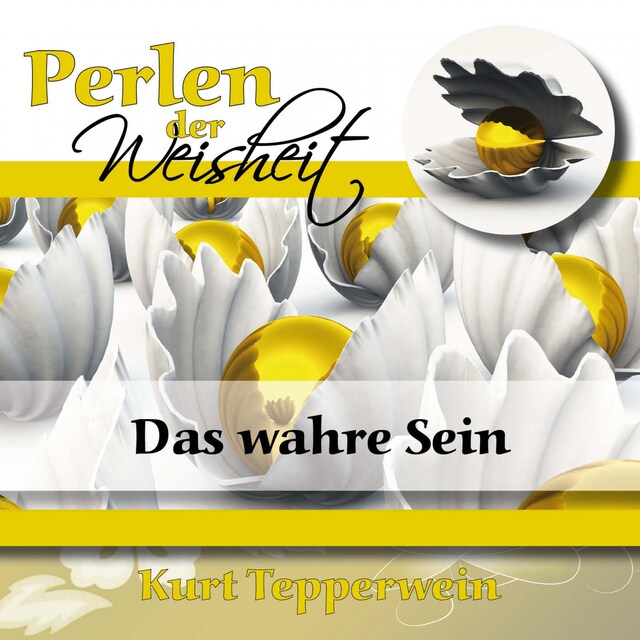 Book cover for Perlen Der Weisheit: Das Wahre Sein