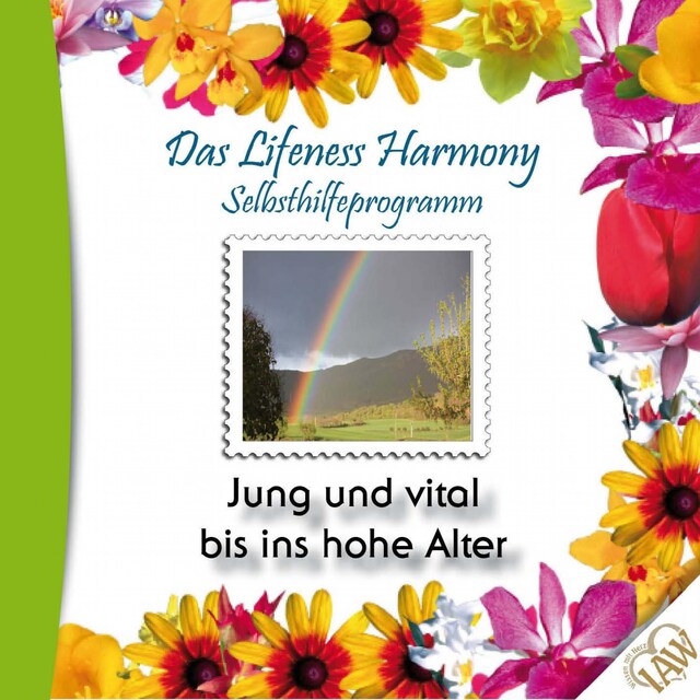 Kirjankansi teokselle Das Lifeness Harmony Selbsthilfeprogramm: Jung und vital bis ins hohe Alter