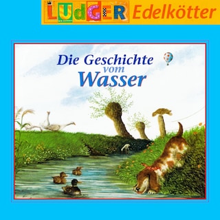 Die Geschichte vom Wasser als Hörbuch