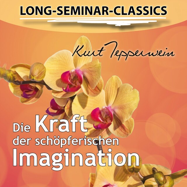 Boekomslag van Long-Seminar-Classics - Die Kraft der schöpferischen Imagination